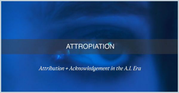 attropiation-attirbution-and-acknowledgement-for-the-AI-era-link-image